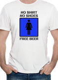 No Shirt No Shoes Free Beer T-Shirt