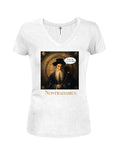 Nostradamus You’re All Fucked Juniors V Neck T-Shirt