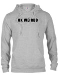 Ok Weirdo T-Shirt