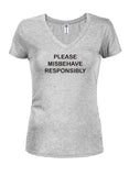 S'il vous plaît se comporter de manière responsable Juniors T-shirt à col en V