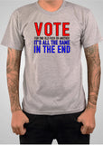 Vote for One Old Fuck or Another T-Shirt