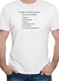 Camiseta de personas que nunca querrás oír decir "oh joder"