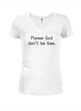 Por favor, Dios no sea las 6 a. m. Camiseta con cuello en V para jóvenes