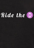 Ride the D T-Shirt