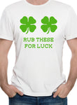 Rub These for Luck T-Shirt