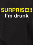 Surprendre!!! Je suis ivre T-Shirt