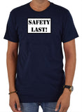 La sécurité en dernier ! T-shirt