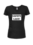 La sécurité en dernier ! T-shirt