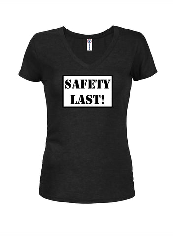 Safety Last! Juniors V Neck T-Shirt