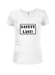 Safety Last! Juniors V Neck T-Shirt