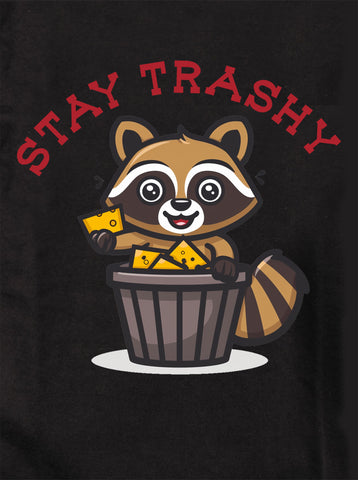 Stay Trashy T-Shirt