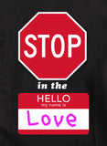 Stop in the Name of Love T-Shirt