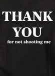 T-shirt Merci de ne pas m'avoir tiré dessus