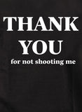T-shirt Merci de ne pas m'avoir tiré dessus