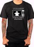 The One Thing I've Learned From All The Ghost Hunting Shows T-Shirt