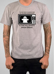 The One Thing I've Learned From All The Ghost Hunting Shows T-Shirt