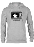 The One Thing I've Learned From All The Ghost Hunting Shows T-Shirt