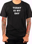 Camiseta Hoy es mi día