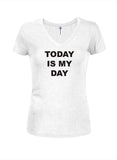 Today Is My Day Juniors V Neck T-Shirt