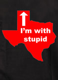 Texas estoy con estúpida camiseta