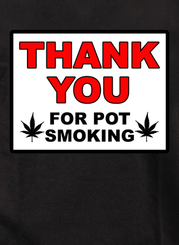 T-shirt Merci pour le fumage du pot