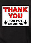 Thank You For Pot Smoking Kids T-Shirt