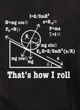 That's How I roll T-Shirt