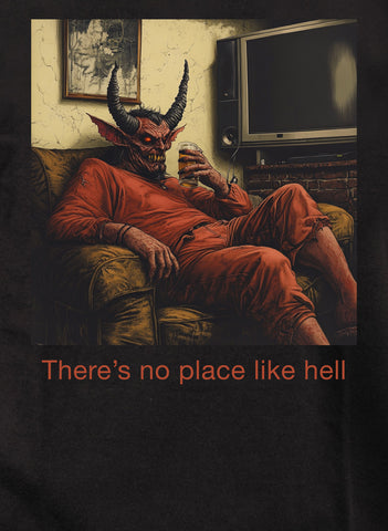 There’s no place like hell Kids T-Shirt