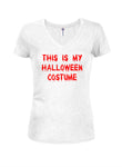 This is My Halloween Costume Juniors V Neck T-Shirt