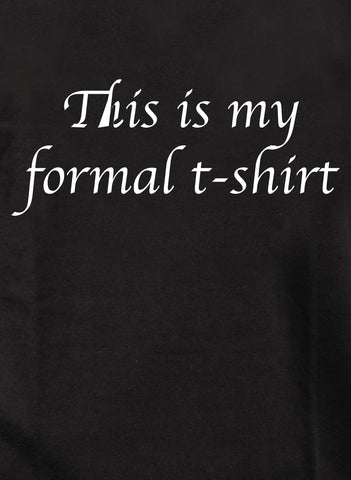 This is my formal t-shirt Kids T-Shirt