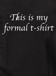 This is my formal t-shirt T-Shirt