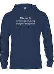 This year for Christmas I’m giving everyone my opinion T-Shirt