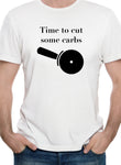 Time to cut some carbs T-Shirt
