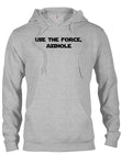 Use the Force, Asshole T-Shirt