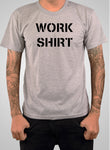 Work Shirt T-Shirt
