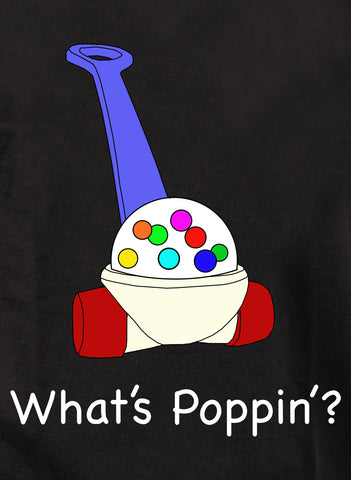 What’s Poppin’? Kids T-Shirt