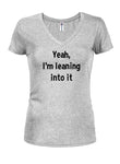 Yeah, I’m leaning into it T-Shirt