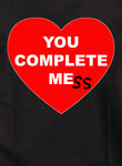 You Complete Me(SS) Kids T-Shirt