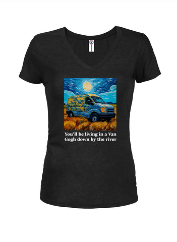 You’ll be living in a Van Gogh down by the river Juniors V Neck T-Shirt