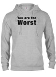 You are the worst T-Shirt