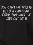 You can’t fix stupid Kids T-Shirt