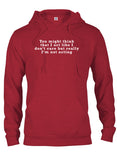 You might think that I act like I don’t care but really I’m not T-Shirt