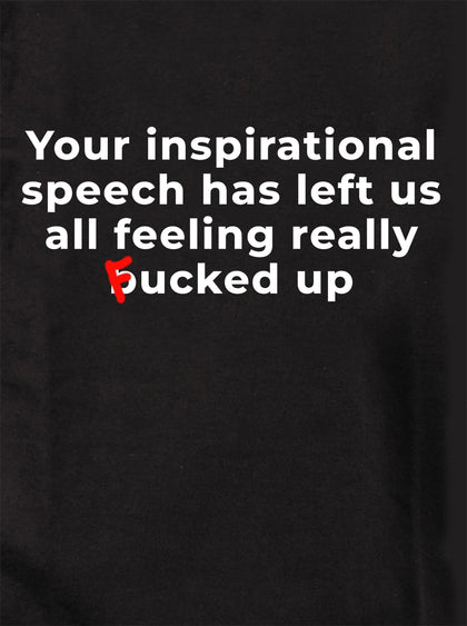 Your inspirational speech T-Shirt