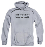 You Could Have Been an Email T-Shirt