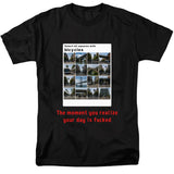 The Moment You Realize T-Shirt