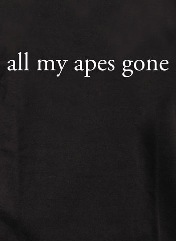 all my apes gone Kids T-Shirt