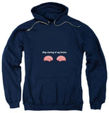 Stop Staring at My Brains Navy Hoodie