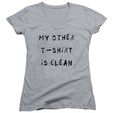 My Other T-Shirt is Clean Juniors V Neck T-Shirt