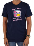 cuz’ i’m a ‘lil cooler T-Shirt