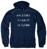 My Other T-Shirt is Clean T-Shirt
